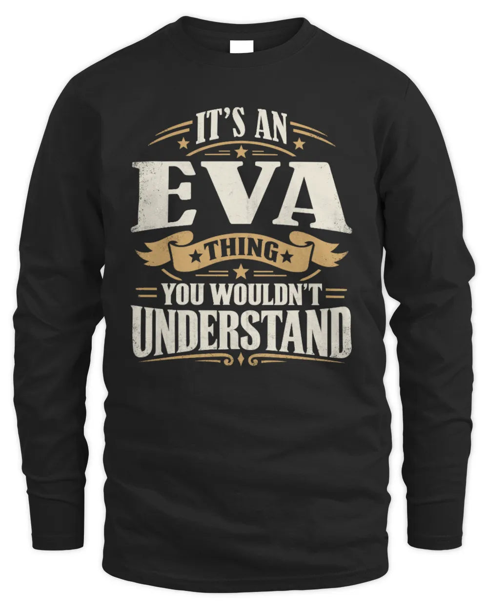 EVA P08 TH51 - Personalized “It’s a/an [NAME] Thing – You Wouldn’t Understand” Shirt - Men's Long Sleeved T-Shirt - Black