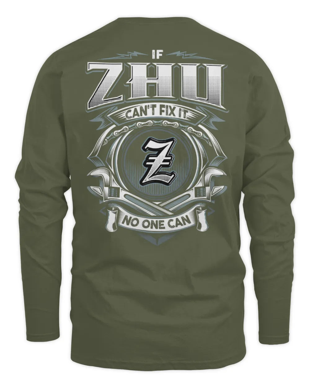 ZHU AP81-K4-626 - Personalized Ahmed Quote Apparel “If Ahmed Can't Fix It, No One Can” - Men's Long Sleeved T-Shirt - Military Green