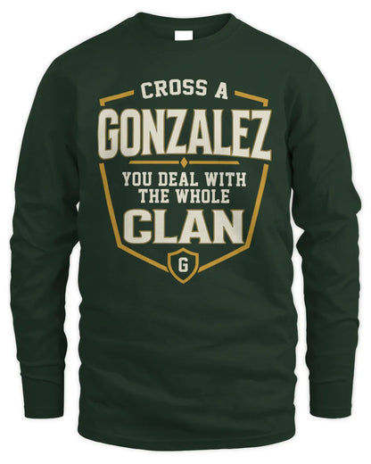 GONZALEZ NT1-K008 Cross A/An NAME, You Deal With the Whole Clan | Personalized Vintage T-Shirt - Men's Long Sleeved T-Shirt - Forest Green