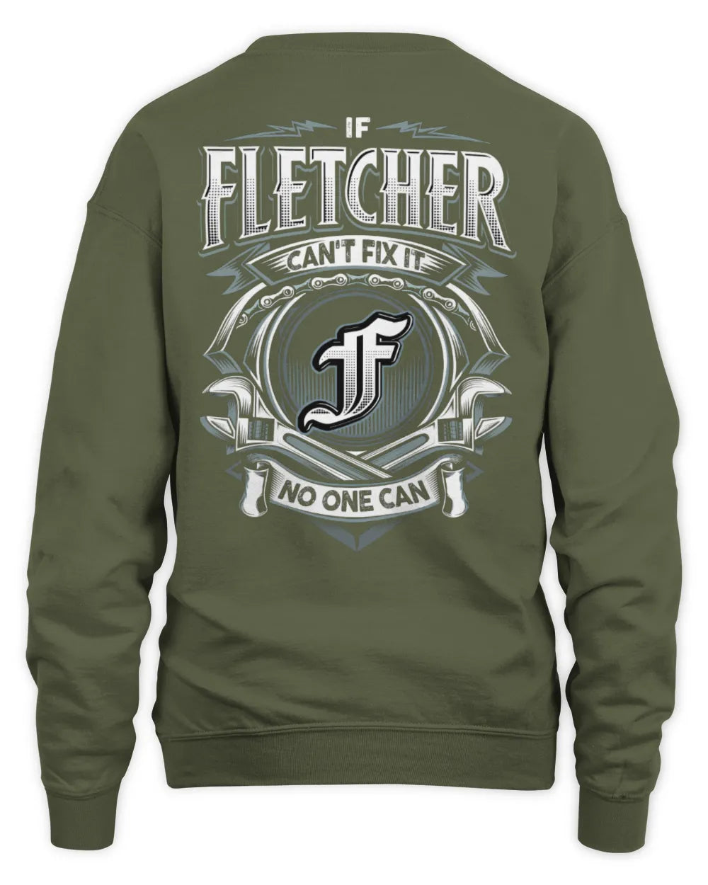 FLETCHER AP81-K4-626 - Personalized Ahmed Quote Apparel “If Ahmed Can't Fix It, No One Can” - Unisex Sweatshirt - Military Green
