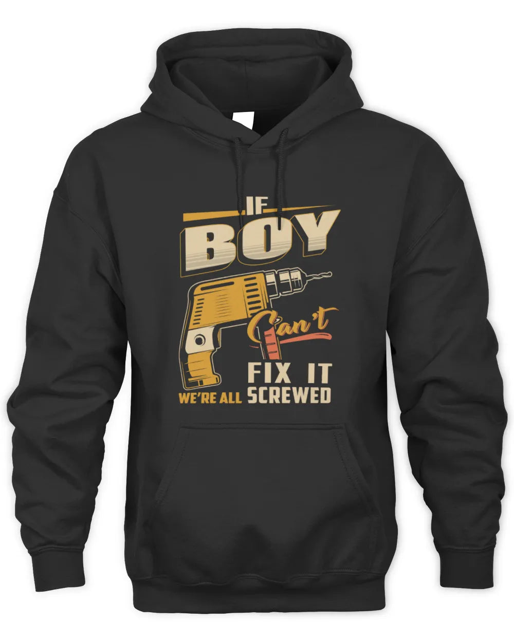 BOY TP22-K4-228 - Personalized Handyman T-Shirt “If AARON Can’t Fix It, We’re All Screwed” - Unisex Hoodie - Black