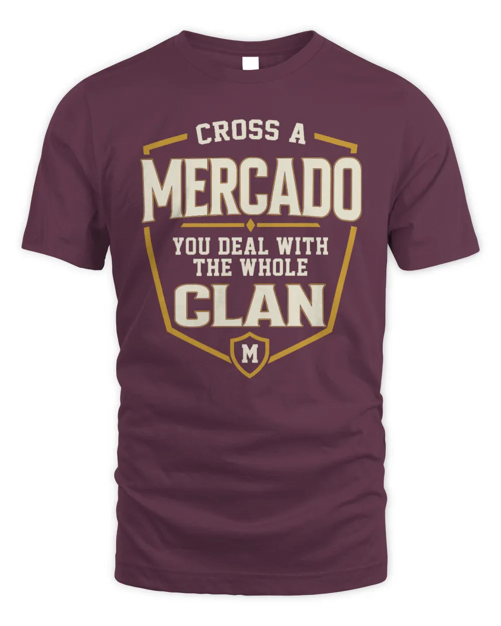 MERCADO NT1-K008 Cross A/An NAME, You Deal With the Whole Clan | Personalized Vintage T-Shirt - Unisex Standard T-Shirt - Maroon