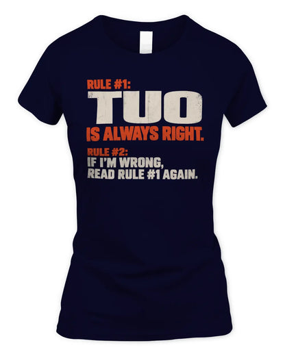 TUO NP1-H006 
Always Right Personalized Name T-Shirt – Funny Custom Name Shirt - Women's Standard T-Shirt - Navy