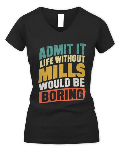 MILLS TP88-K4-229
Personalized Funny Quote Apparel “Life Without NAME Would Be Boring” - Women's V-Neck T-Shirt - Black