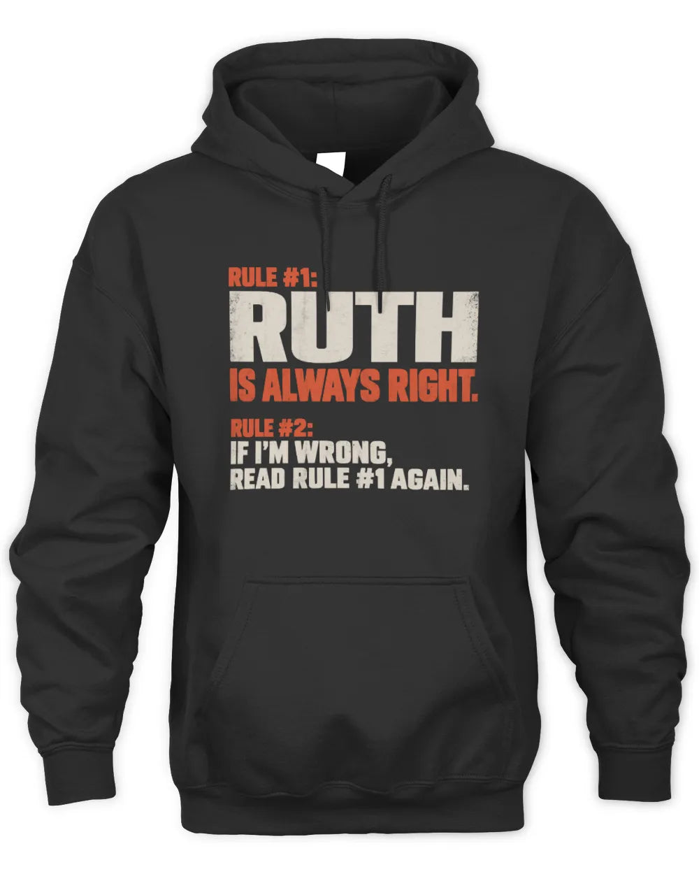 RUTH NP1-H006 - Always Right Personalized Name T-Shirt – Funny Custom Name Shirt - Unisex Hoodie - Black
