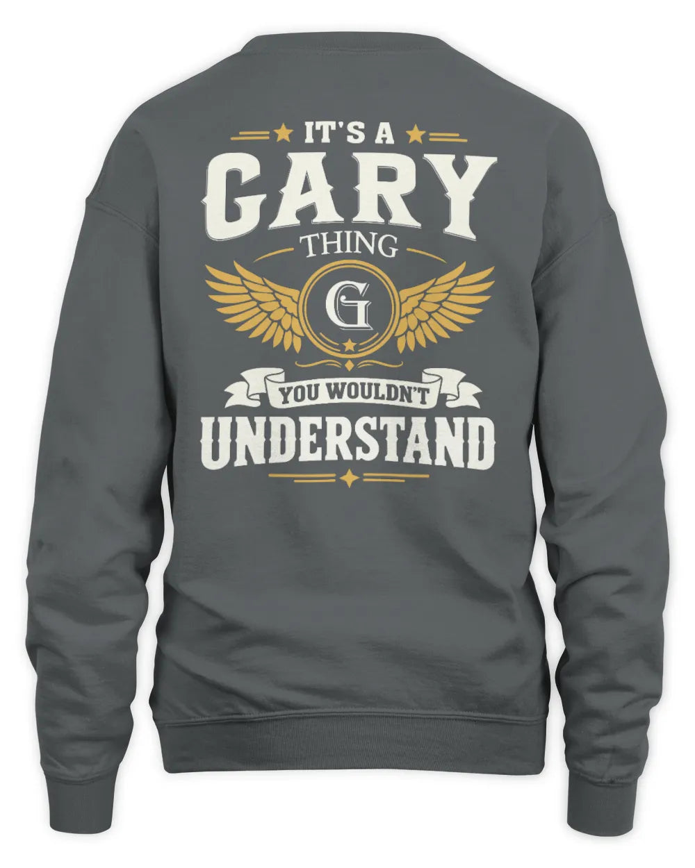 GARY KT06-M008 It’s a [NAME] Thing – You Wouldn’t Understand | Personalized Vintage T-Shirt - Unisex Sweatshirt - Charcoal