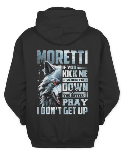 MORETTI AP62-K4-666 - Personalized Fierce Wolf Quote Apparel “If You Kick Me When I’m Down, You Better Pray I Don’t Get Up” - Unisex Hoodie - Black