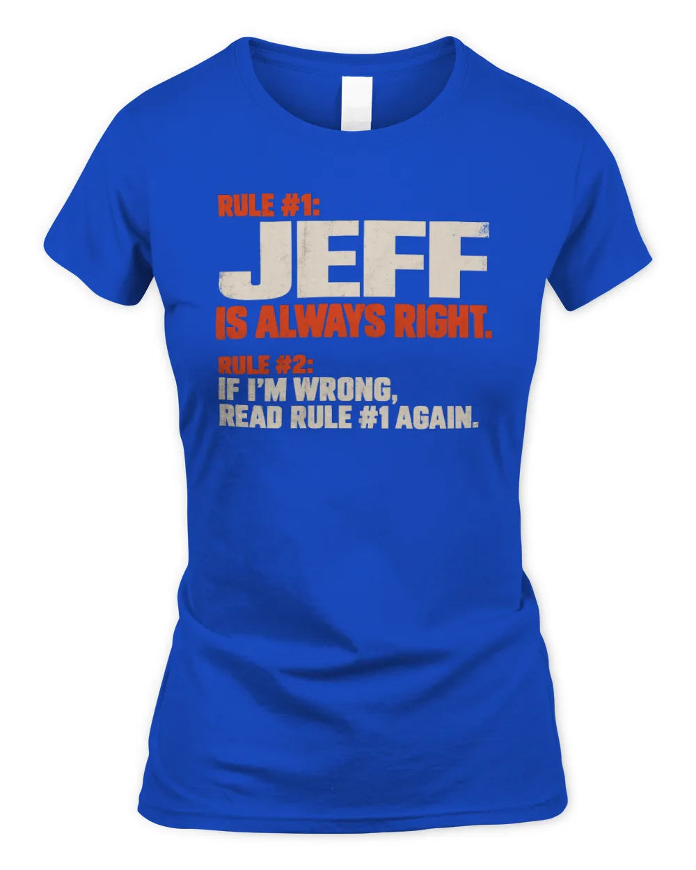 JEFF NP1-H006 - Always Right Personalized Name T-Shirt – Funny Custom Name Shirt - Women's Standard T-Shirt - Royal