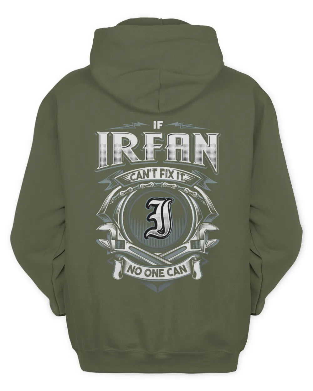 IRFAN AP81-K4-626 - Personalized Ahmed Quote Apparel “If Ahmed Can't Fix It, No One Can” - Unisex Hoodie - Military Green