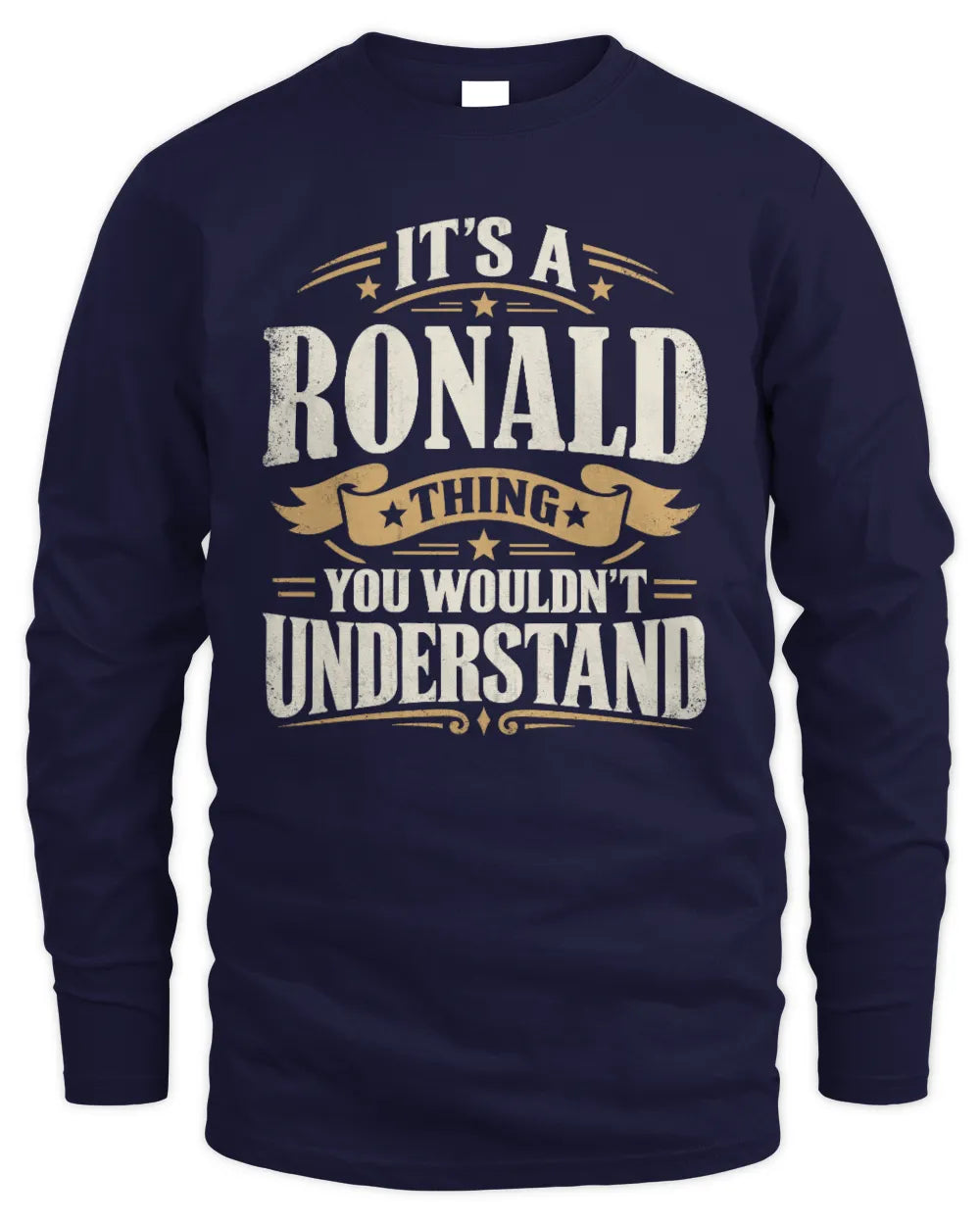 RONALD P08 TH51 - Personalized “It’s a/an [NAME] Thing – You Wouldn’t Understand” Shirt - Men's Long Sleeved T-Shirt - Navy