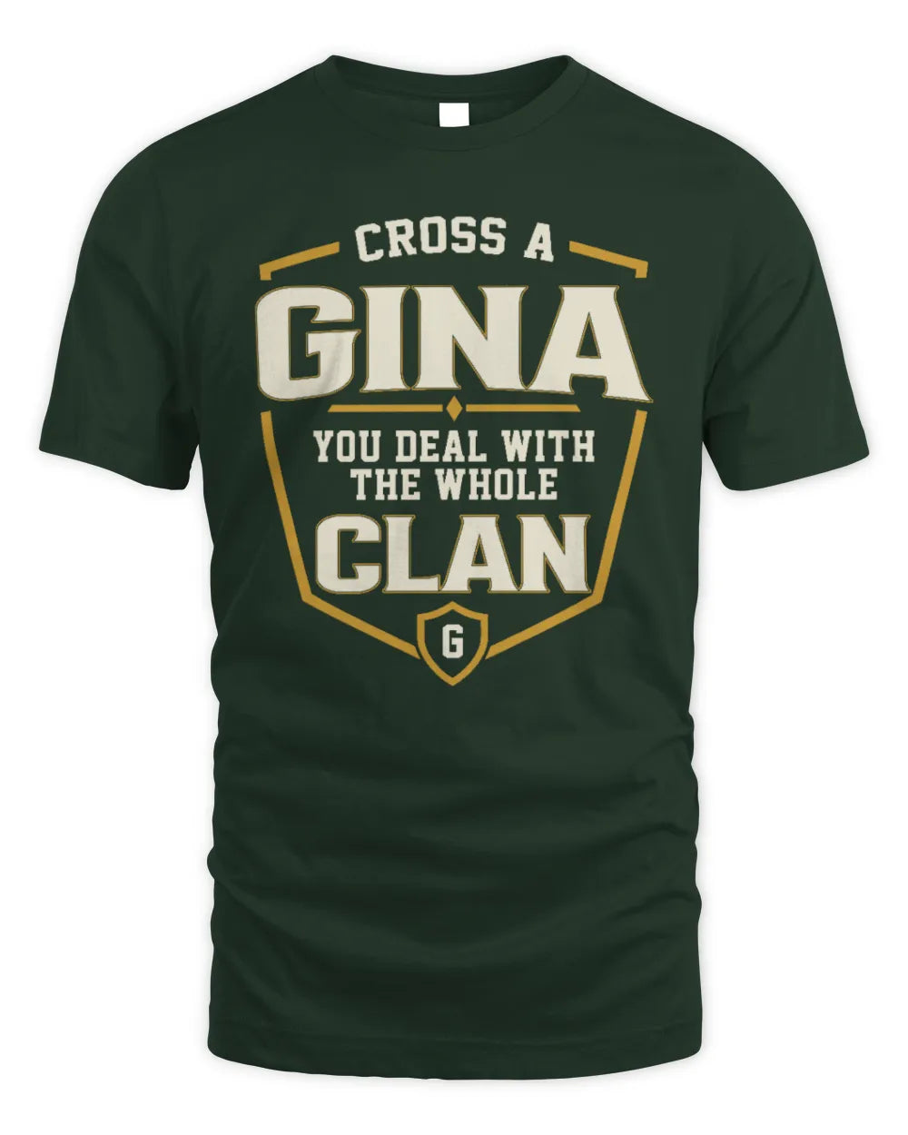 GINA NT1-K008 Cross A/An NAME, You Deal With the Whole Clan | Personalized Vintage T-Shirt - Unisex Standard T-Shirt - Forest Green