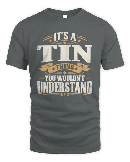 TIN P08 TH51 - Personalized “It’s a/an [NAME] Thing – You Wouldn’t Understand” Shirt - Unisex Standard T-Shirt - Charcoal