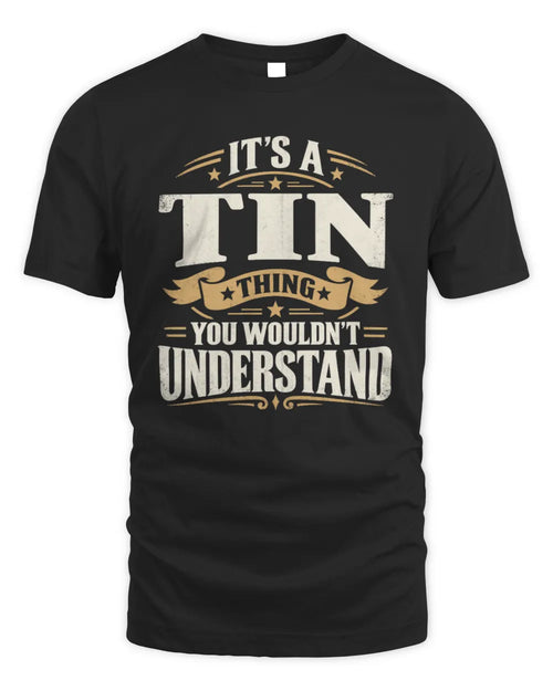 TIN P08 TH51 - Personalized “It’s a/an [NAME] Thing – You Wouldn’t Understand” Shirt - Unisex Standard T-Shirt - Black