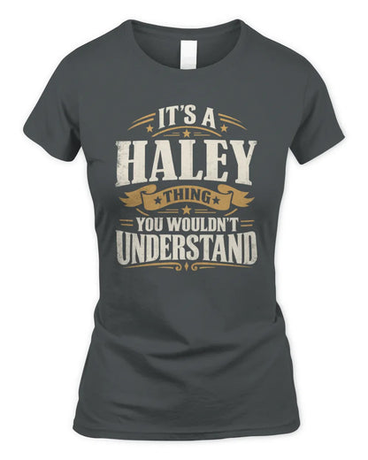 HALEY P08 TH51 - Personalized “It’s a/an [NAME] Thing – You Wouldn’t Understand” Shirt - Women's Standard T-Shirt - Charcoal