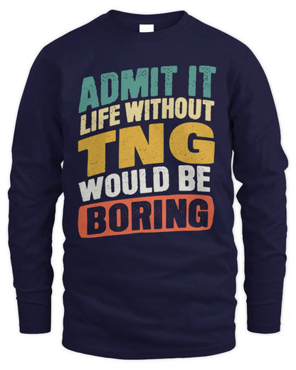 TNG TP88-K4-229
Personalized Funny Quote Apparel “Life Without NAME Would Be Boring” - Men's Long Sleeved T-Shirt - Navy