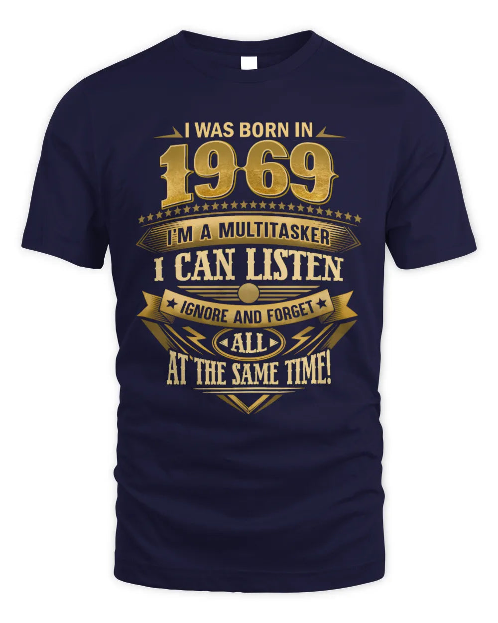 1969 HH89-K2 – Funny Birth Year Multitasker Quote T-Shirt - Unisex Standard T-Shirt - Navy