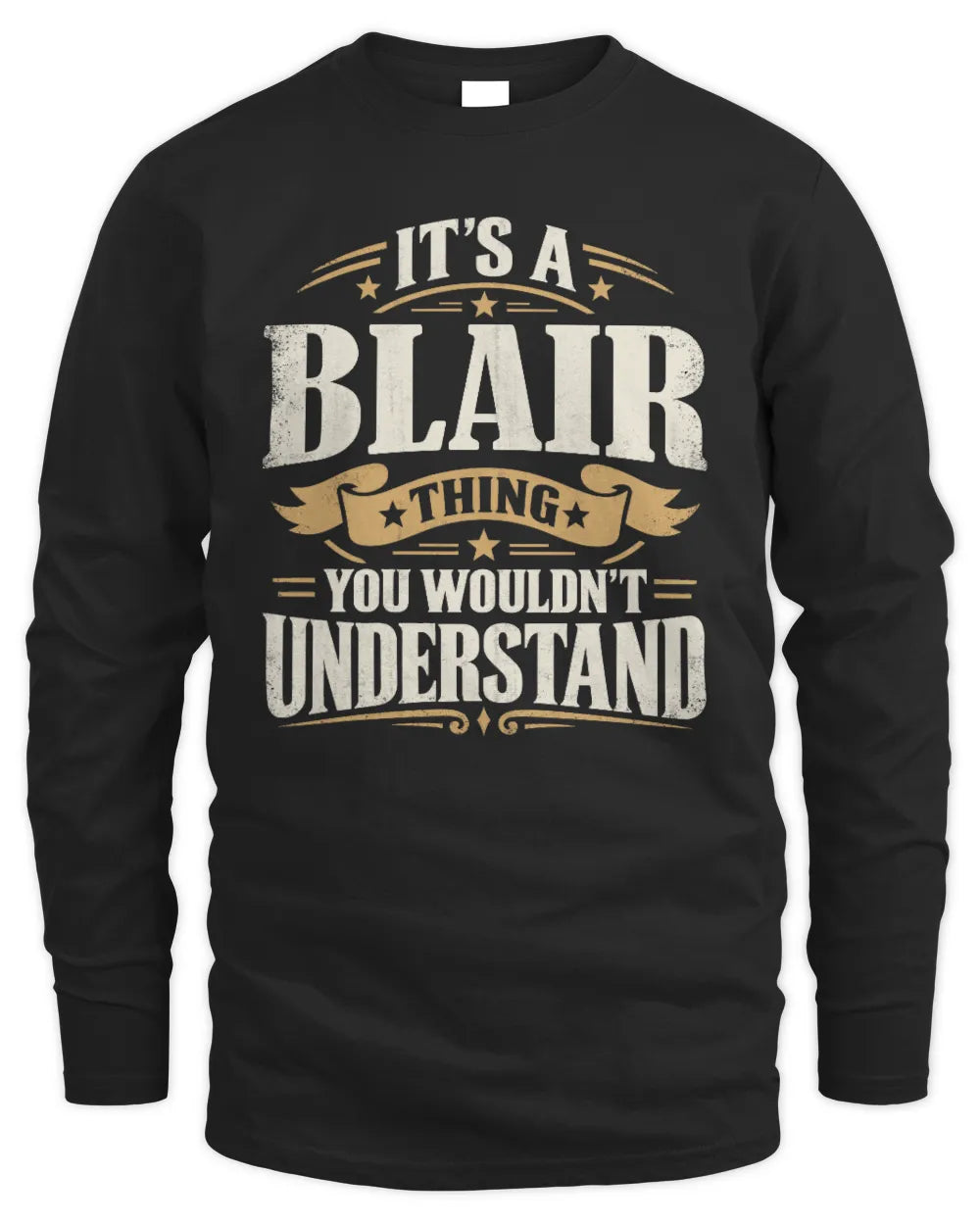 BLAIR P08 TH51 - Personalized “It’s a/an [NAME] Thing – You Wouldn’t Understand” Shirt - Men's Long Sleeved T-Shirt - Black
