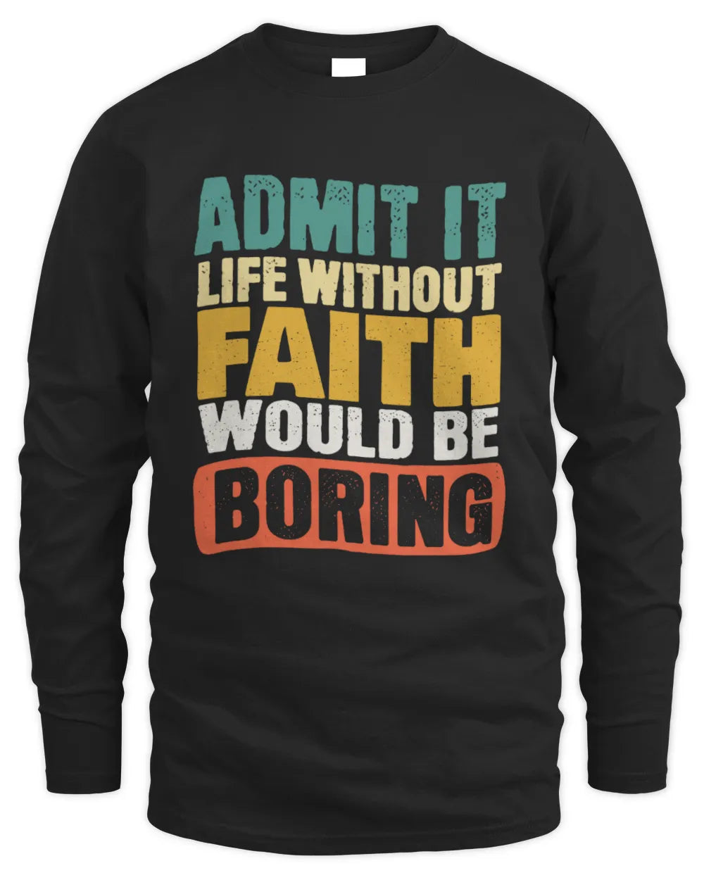 FAITH TP86-K3-229 Personalized Funny Quote Apparel “Life Without NAME Would Be Boring” - Men's Long Sleeved T-Shirt - Black