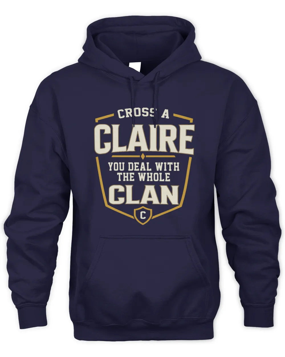 CLAIRE NT1-K008 Cross A/An NAME, You Deal With the Whole Clan | Personalized Vintage T-Shirt - Unisex Hoodie - Navy
