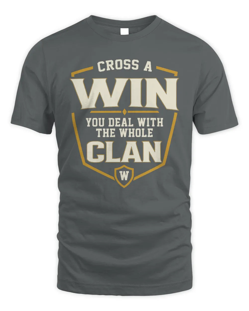 WIN NT1-K008 Cross A/An NAME, You Deal With the Whole Clan | Personalized Vintage T-Shirt - Unisex Standard T-Shirt - Charcoal