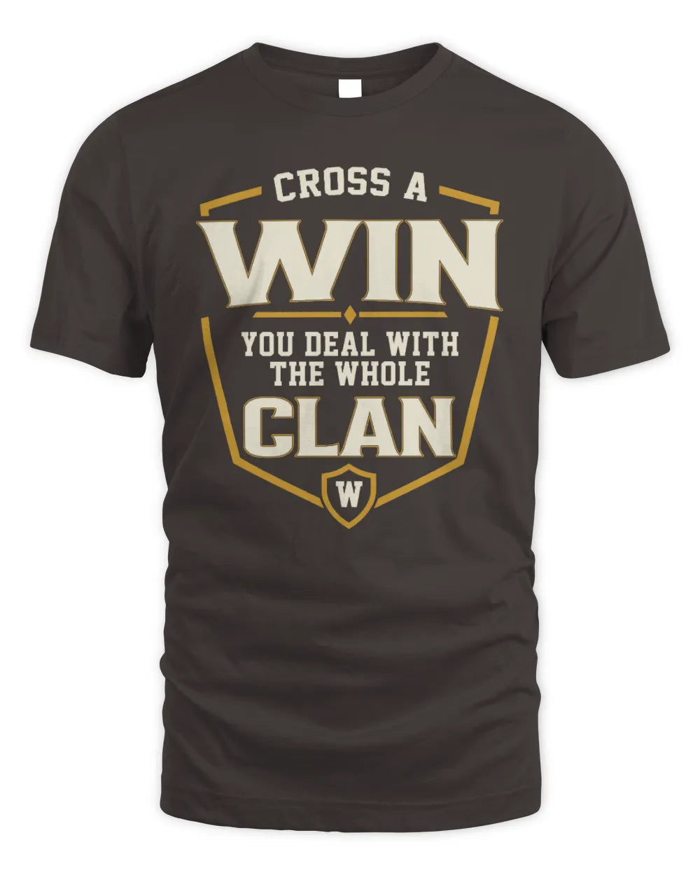 WIN NT1-K008 Cross A/An NAME, You Deal With the Whole Clan | Personalized Vintage T-Shirt - Unisex Standard T-Shirt - Dark Chocolate