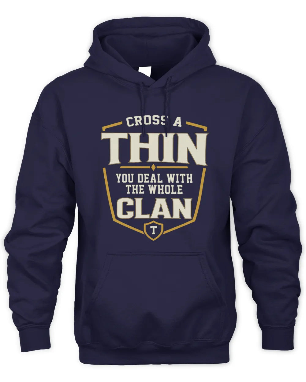 THIN NT1-K008 Cross A/An NAME, You Deal With the Whole Clan | Personalized Vintage T-Shirt - Unisex Hoodie - Navy