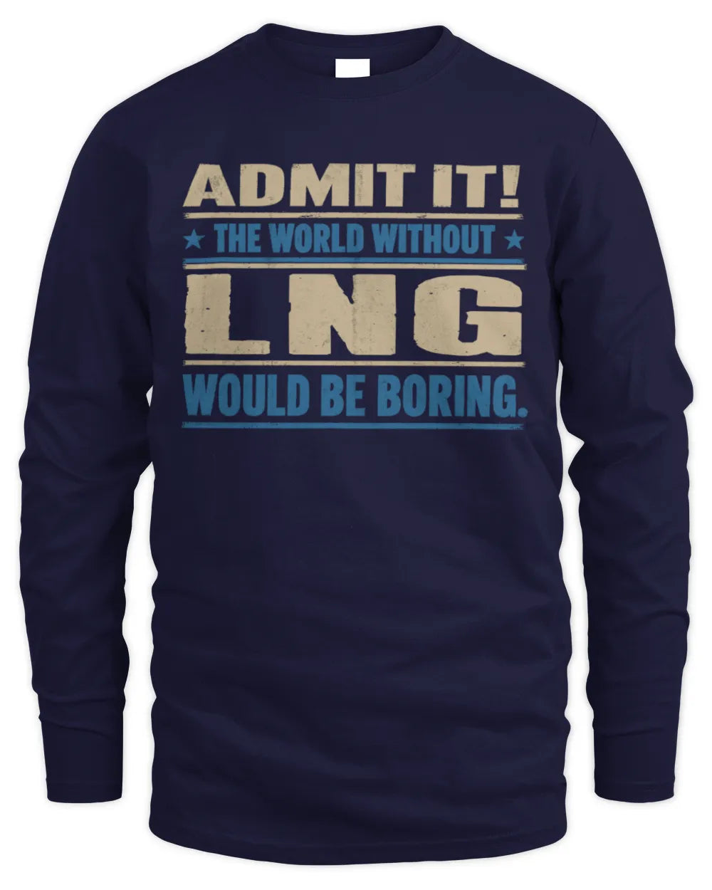 LNG TP68-K2-968 – Personalized Funny Quote Apparel “The World Without NAME Would Be Boring” - Men's Long Sleeved T-Shirt - Navy