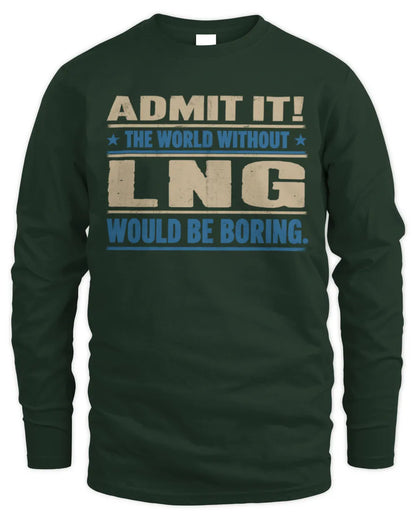 LNG TP68-K2-968 – Personalized Funny Quote Apparel “The World Without NAME Would Be Boring” - Men's Long Sleeved T-Shirt - Forest Green
