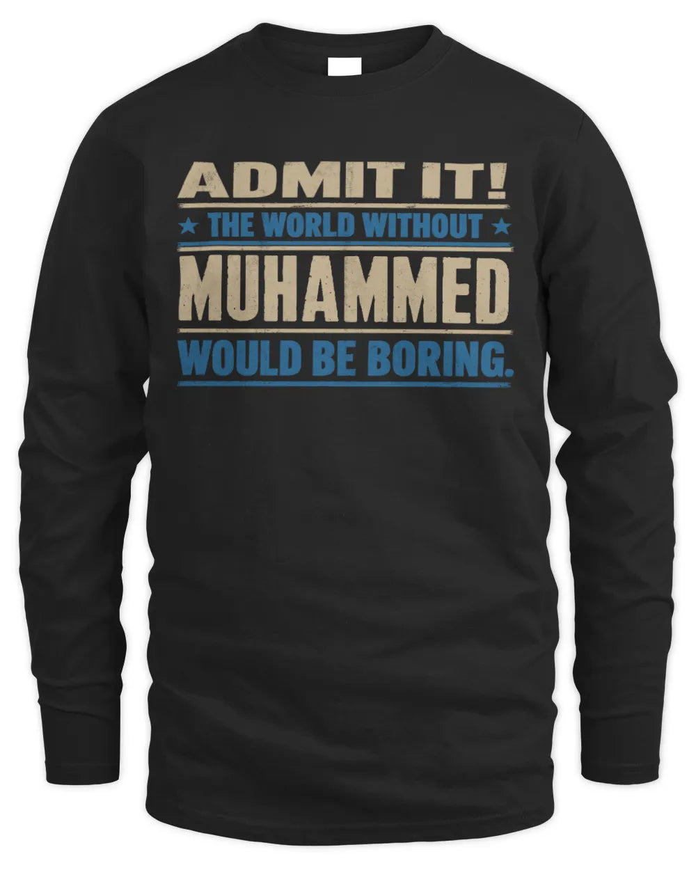 MUHAMMED TP68-K2-968 – Personalized Funny Quote Apparel “The World Without NAME Would Be Boring” - Men's Long Sleeved T-Shirt - Black