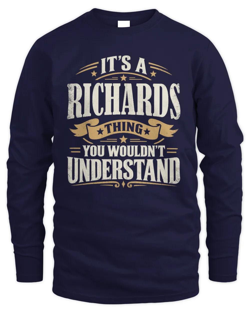 RICHARDS P08 TH51 - Personalized “It’s a/an [NAME] Thing – You Wouldn’t Understand” Shirt - Men's Long Sleeved T-Shirt - Navy