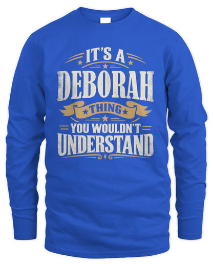 DEBORAH P08 TH51 - Personalized “It’s a/an [NAME] Thing – You Wouldn’t Understand” Shirt - Men's Long Sleeved T-Shirt - Royal
