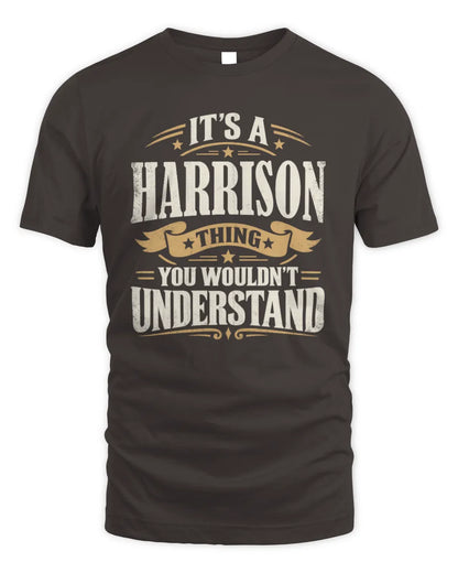 HARRISON P08 TH51 - Personalized “It’s a/an [NAME] Thing – You Wouldn’t Understand” Shirt - Unisex Standard T-Shirt - Dark Chocolate