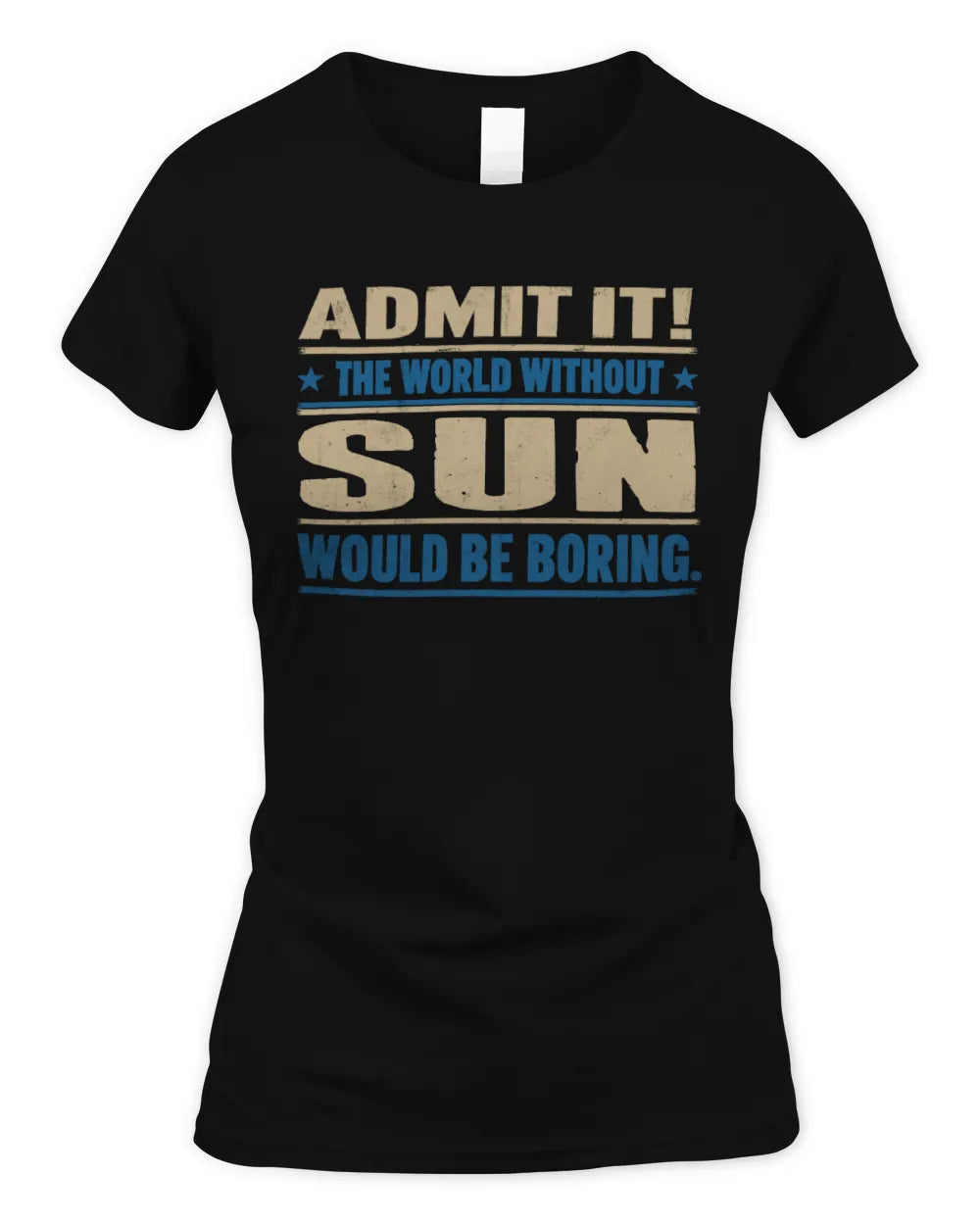 SUN TP68-K2-968 – Personalized Funny Quote Apparel “The World Without NAME Would Be Boring” - Women's Standard T-Shirt - Black