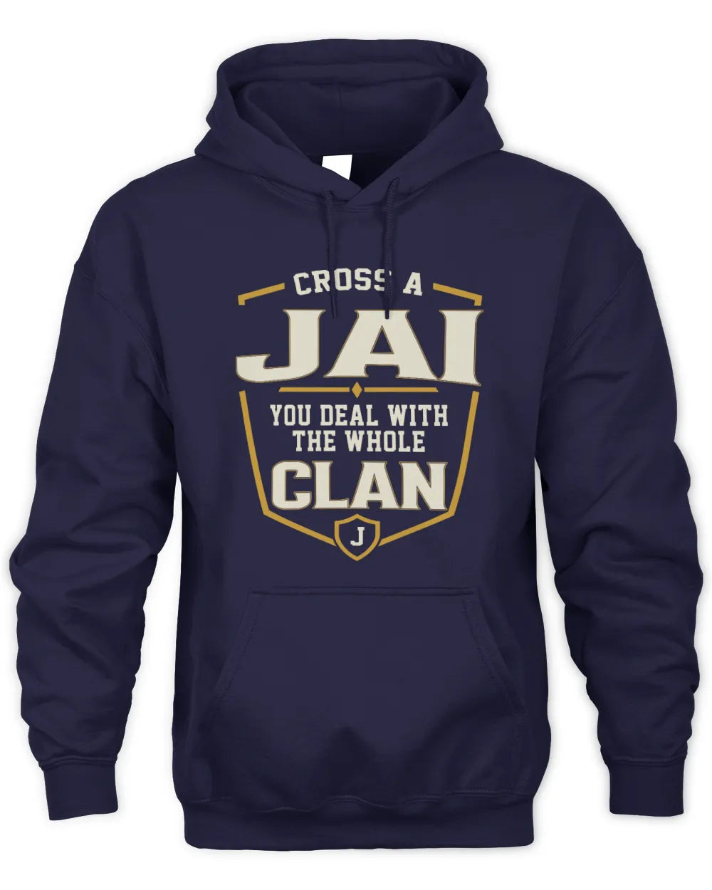 JAI NT1-K008 Cross A/An NAME, You Deal With the Whole Clan | Personalized Vintage T-Shirt - Unisex Hoodie - Navy