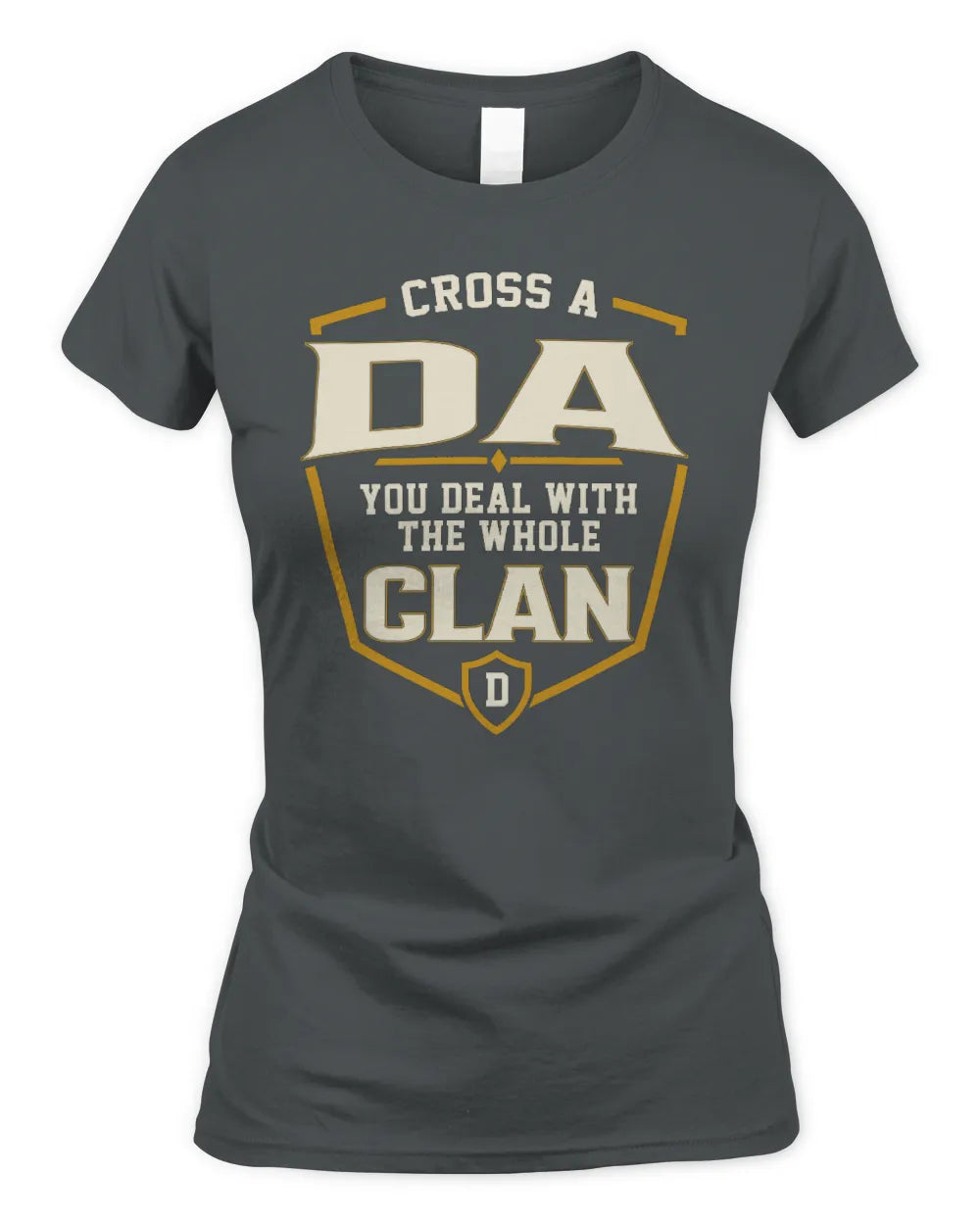 DA NT1-K008 Cross A/An NAME, You Deal With the Whole Clan | Personalized Vintage T-Shirt - Women's Standard T-Shirt - Charcoal