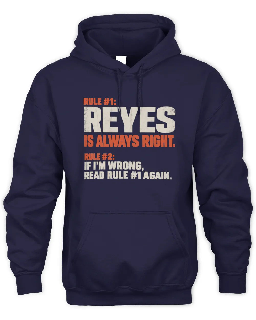 REYES NP1-H006 - Always Right Personalized Name T-Shirt – Funny Custom Name Shirt - Unisex Hoodie - Navy