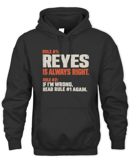REYES NP1-H006 - Always Right Personalized Name T-Shirt – Funny Custom Name Shirt - Unisex Hoodie - Black