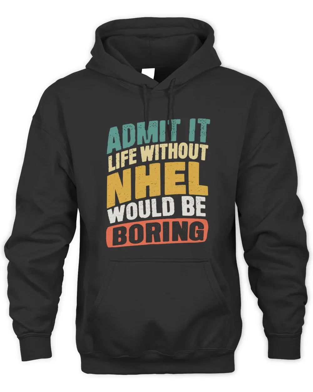 NHEL TP88-K4-229
Personalized Funny Quote Apparel “Life Without NAME Would Be Boring” - Unisex Hoodie - Black