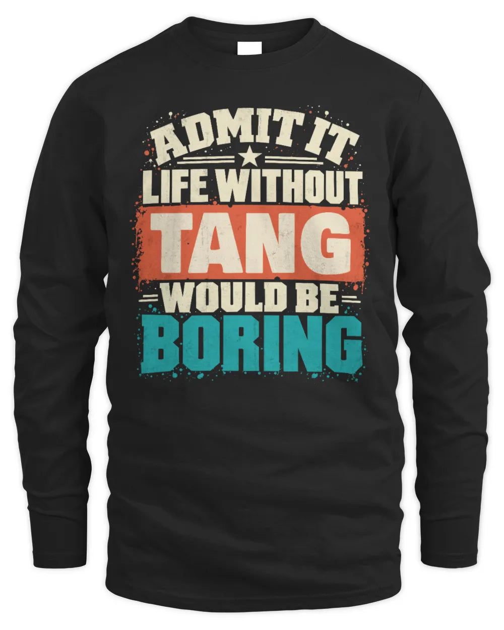 TANG P02-TH11-226 Personalized Admit It Life Without [Name] Would Be Boring T-Shirt - Custom Name Funny Gift - Men's Long Sleeved T-Shirt - Black