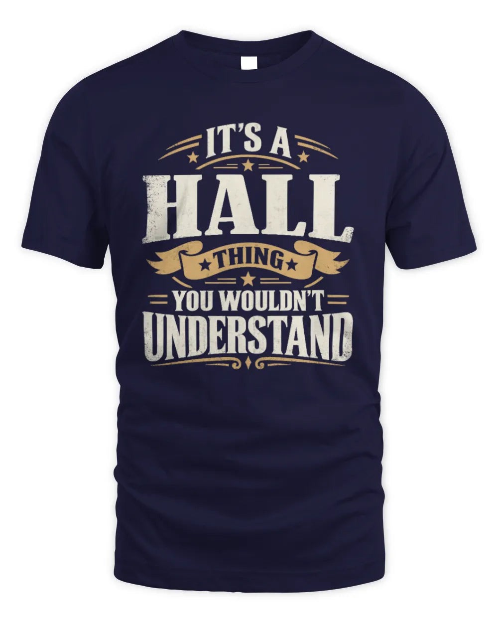 HALL P08 TH51 - Personalized “It’s a/an [NAME] Thing – You Wouldn’t Understand” Shirt - Unisex Standard T-Shirt - Navy