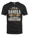 DANIELA P08 TH51 - Personalized “It’s a/an [NAME] Thing – You Wouldn’t Understand” Shirt