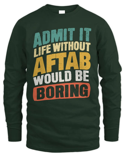 AFTAB TP88-K4-229
Personalized Funny Quote Apparel “Life Without NAME Would Be Boring” - Men's Long Sleeved T-Shirt - Forest Green