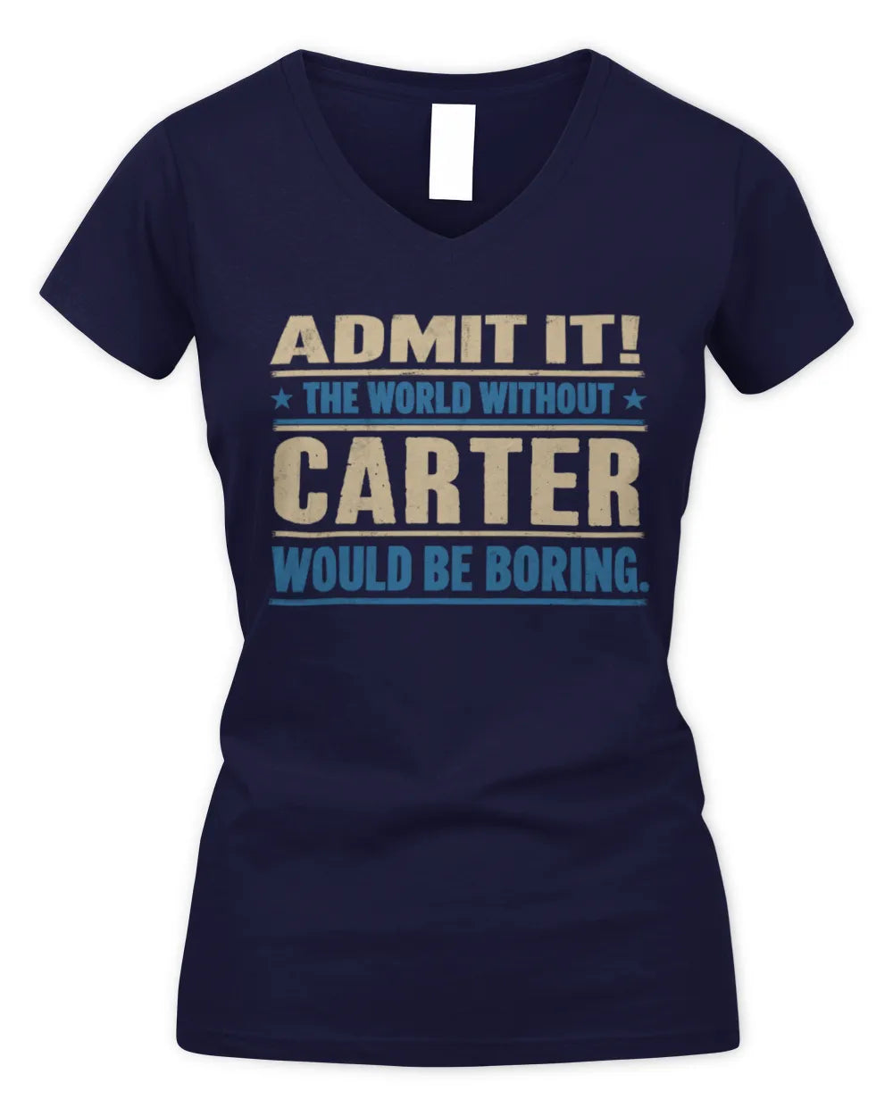 CARTER TP68-K2-968 – Personalized Funny Quote Apparel “The World Without NAME Would Be Boring” - Women's V-Neck T-Shirt - Navy