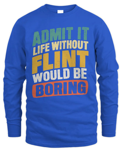FLINT TP88-K4-229
Personalized Funny Quote Apparel “Life Without NAME Would Be Boring” - Men's Long Sleeved T-Shirt - Royal