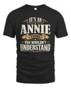 ANNIE P08 TH51 - Personalized “It’s a/an [NAME] Thing – You Wouldn’t Understand” Shirt