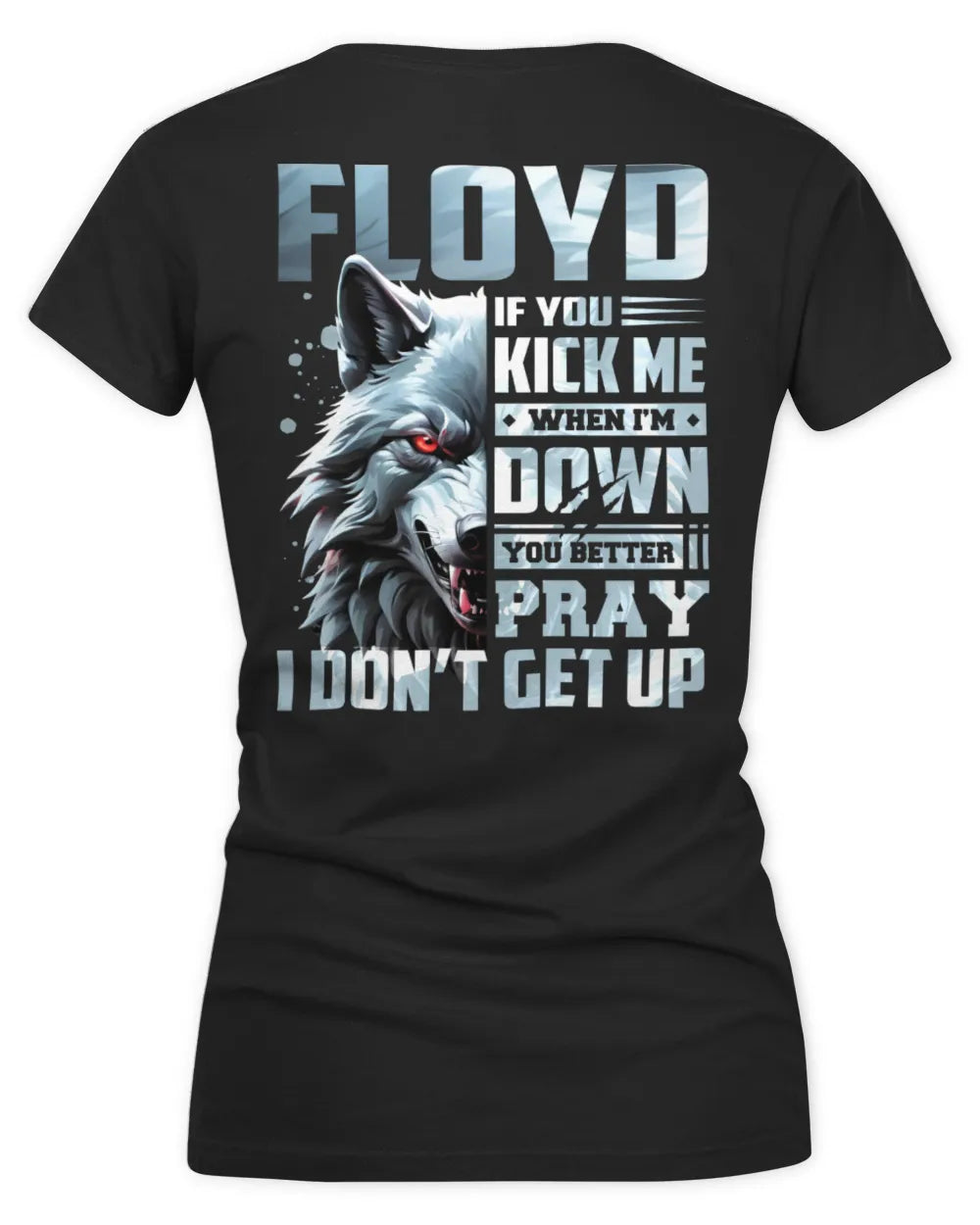 FLOYD AP62-K4-666 - Personalized Fierce Wolf Quote Apparel “If You Kick Me When I’m Down, You Better Pray I Don’t Get Up” - Women's V-Neck T-Shirt - Black