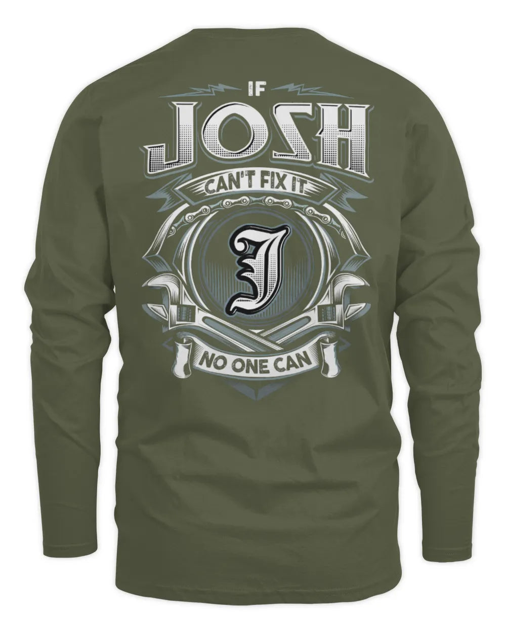 JOSH AP81-K4-626 - Personalized Ahmed Quote Apparel “If Ahmed Can't Fix It, No One Can” - Men's Long Sleeved T-Shirt - Military Green
