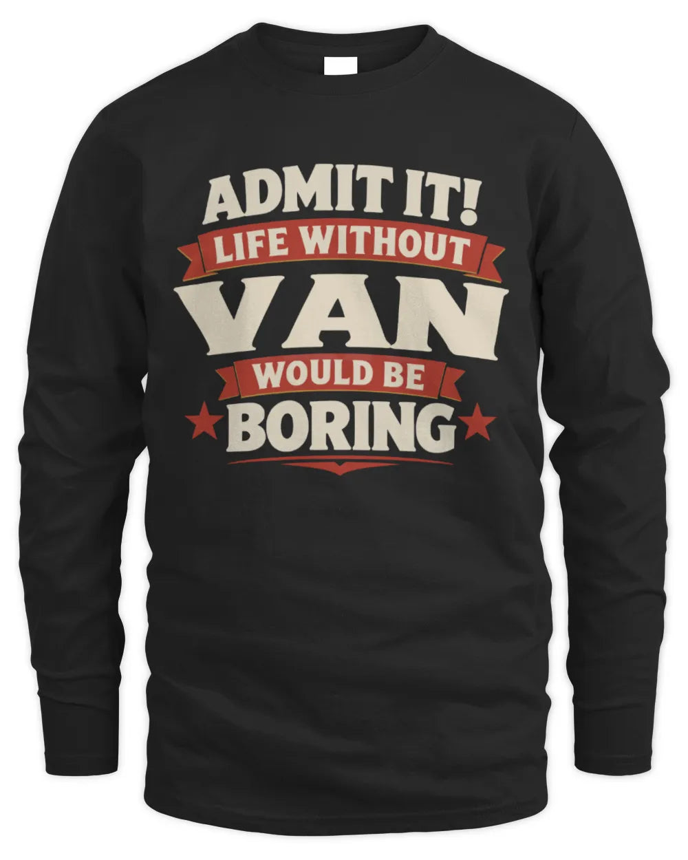 VAN P4 KT003 Personalized Funny Quote Apparel “Life Without NAME Would Be Boring” - Men's Long Sleeved T-Shirt - Black
