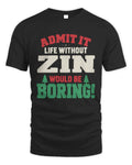 ZIN P5 TH08 Christmas T-Shirt – “Life Without NAME Would Be Boring” - Unisex Standard T-Shirt - Black