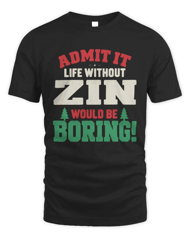 ZIN P5 TH08 Christmas T-Shirt – “Life Without NAME Would Be Boring”